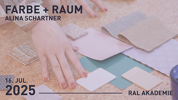 Seminar: Farbe + Raum mit Alina Schartner | RAL FARBENSeminar: Colour + Space with Alina Schartner | RAL COLOURS